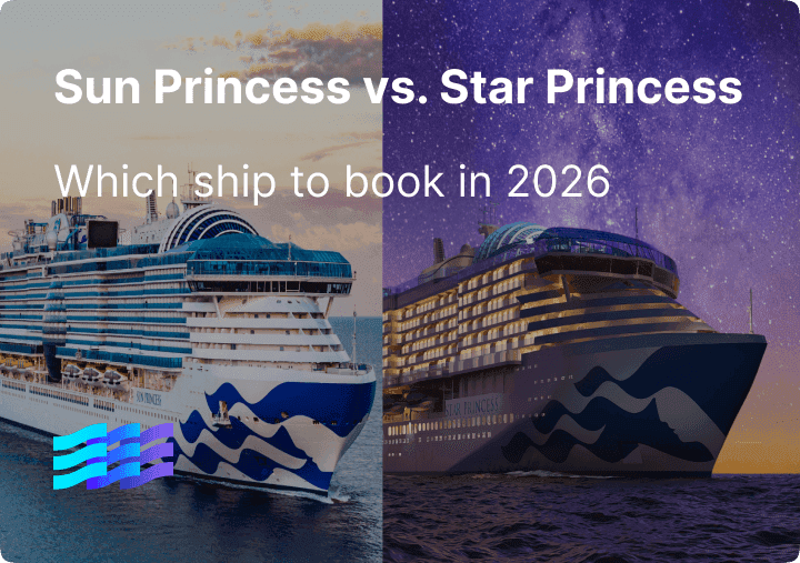 Sun Princess vs. Star Princess: Which Ship to Book in 2026 preview image